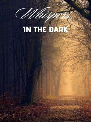 cover image of Whispers in the Dark